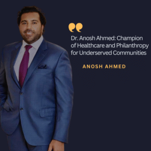 Dr. Anosh Ahmed